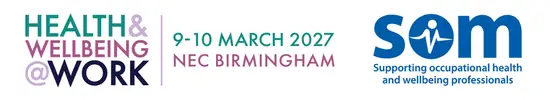 Health & Wellbeing @ Work, 9–10 March 2027, NEC Birmingham, and the Society of Occupational Medicine